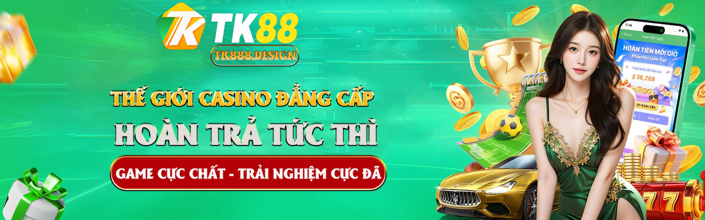 TK88 - Link Độc Quyền Vào Nhà Cái TK88 - Thành Viên Mới 88k 39 Thế giới casino đẳng cấp hoàn trả tức thì tại TK88